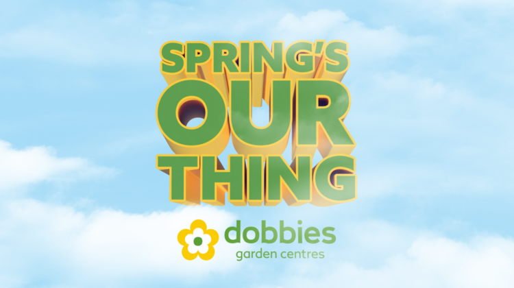 Dobbies spring's our thing
